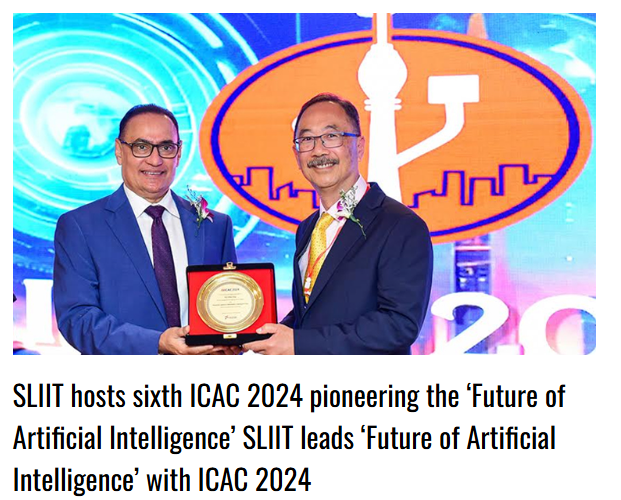 SLIIT hosts sixth ICAC 2024 pioneering the ‘Future of Artificial Intelligence’ SLIIT leads ‘Future of Artificial Intelligence’ with ICAC 2024